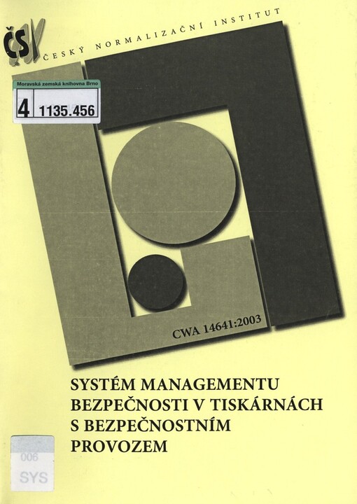 Systém managementu bezpečnosti v tiskárnách s bezpečnostním provozem: [CWA 14641:2003]