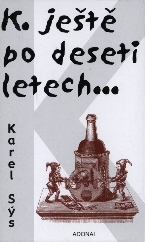K. ještě po deseti letech--