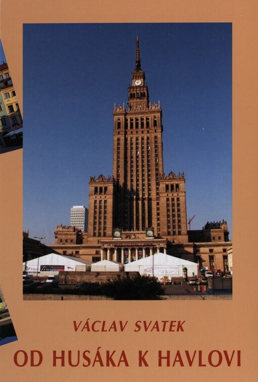 Od Husáka k Havlovi, aneb, Čech ve Varšavě: vzpomínky diplomata z let 1980-1992