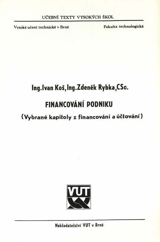 Financování podniku: (Vybrané kapitoly z financování a účtování) : [Určeno pro stud. nefinančních stud. oborů vys. šk.]