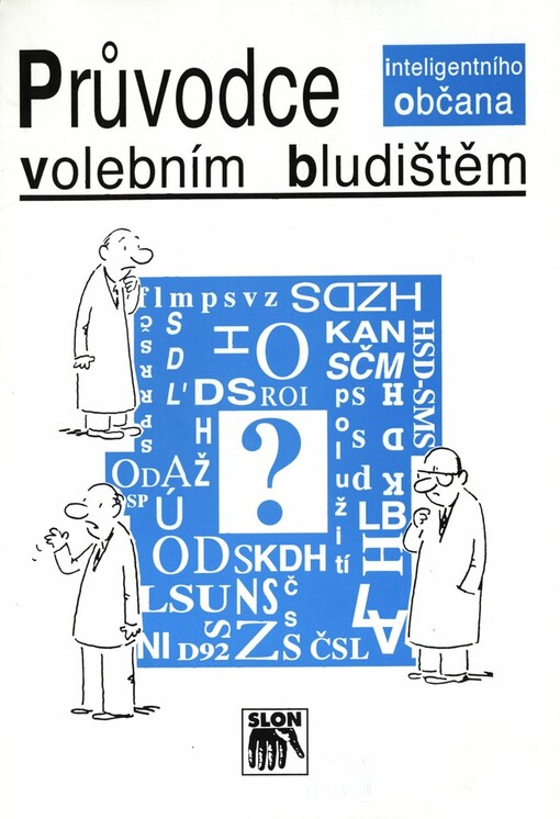 Průvodce inteligentního občana volebním bludištěm