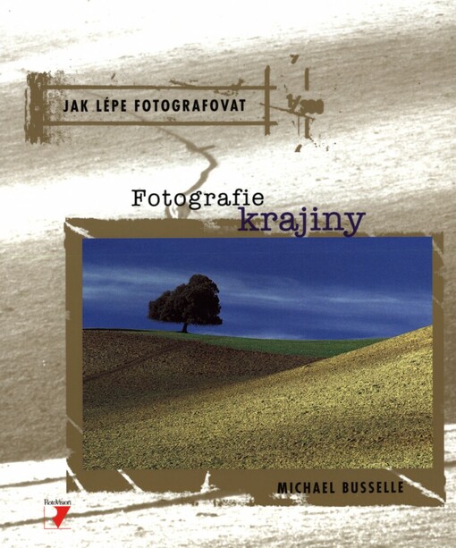 Jak lépe fotografovat: fotografie krajiny