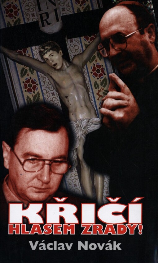 Křičí hlasem zrady!