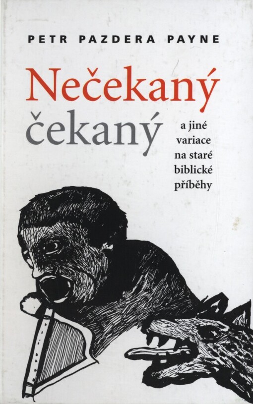 Nečekaný čekaný a jiné variace na staré biblické příběhy