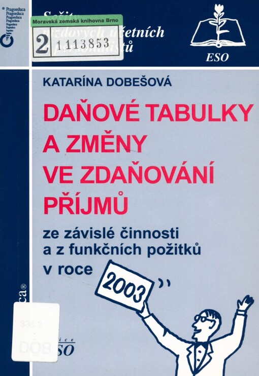 Daňové tabulky a změny ve zdaňování příjmů fyzických osob ze závislé činnosti a z funkčních požitků v roce 2003