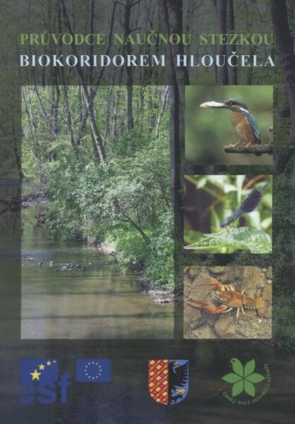 Průvodce naučnou stezkou biokoridorem Hloučela