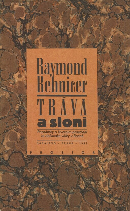 Tráva a sloni: poznámky o životním prostředí za občanské války v Bosně