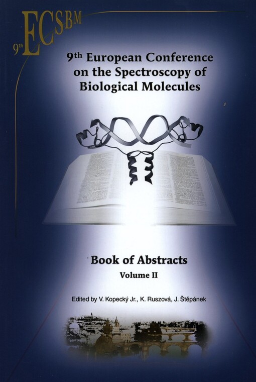 9th European conference on the spectroscopy of biological molecules: September 8-13, 2001, Prague, Czech Republic : book of abstracts