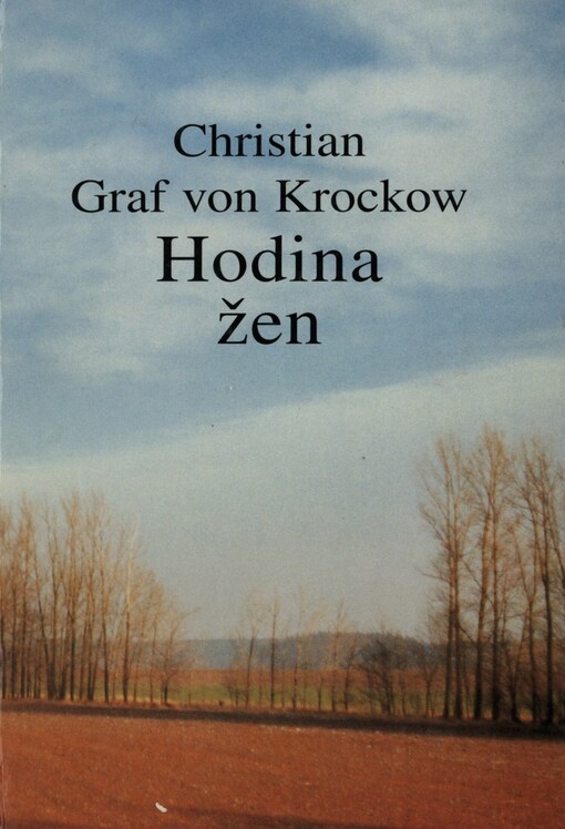 Hodina žen: zpráva z Pomořan z let 1944 až 1947 : podle vyprávění Libuše Fritz-Krockowové