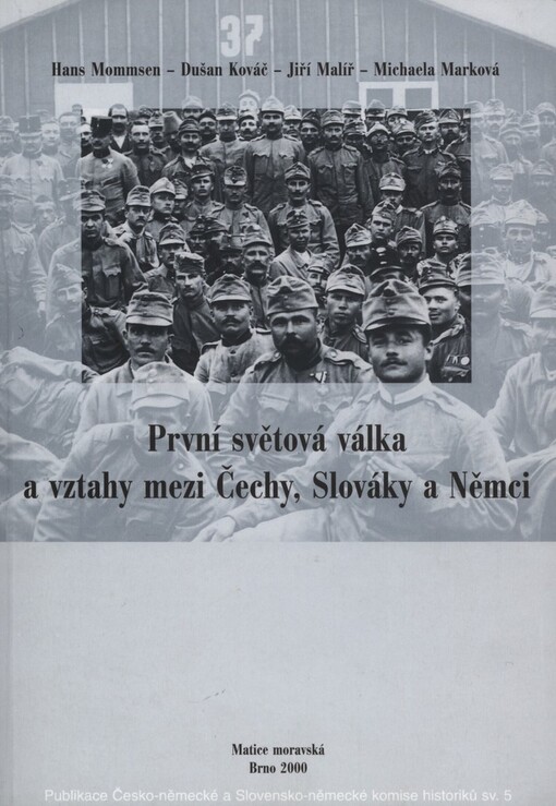 První světová válka a vztahy mezi Čechy, Slováky a Němci
