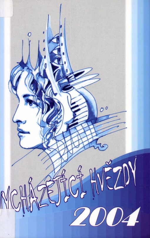 Vycházející hvězdy 2004 =: The rising stars 2004