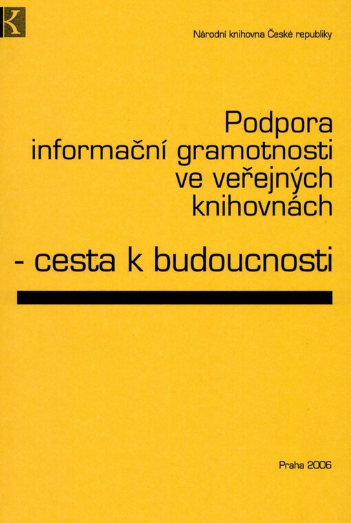 Podpora informační gramotnosti ve veřejných knihovnách - cesta k budoucnosti