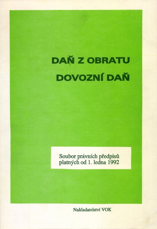 Daň z obratu: Dovozní daň : soubor právních předpisů platných od 1. 1. 1992