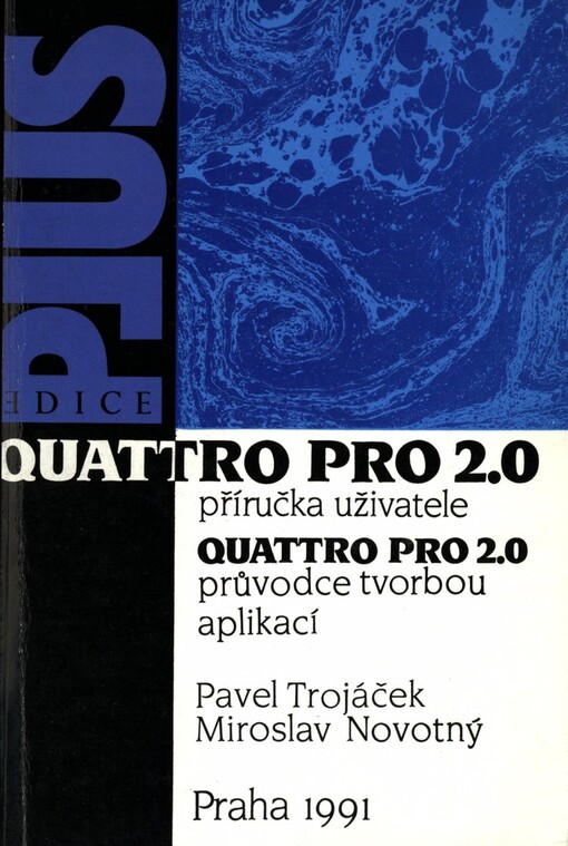 Quattro Pro 2.0: Příručka uživatele a průvodce tvorbou aplikací