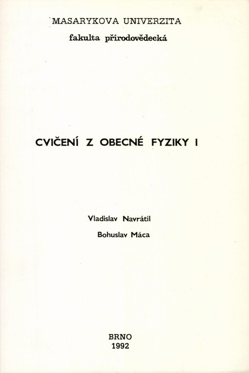 Cvičení z obecné fyziky I: Určeno pro posl. fak. přírodovědecké