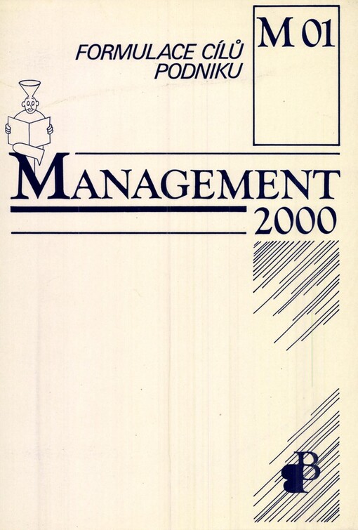 Formulace cílů podniku: návod, který Vám pomůže koncentrovat síly podniku : pracovní sešit