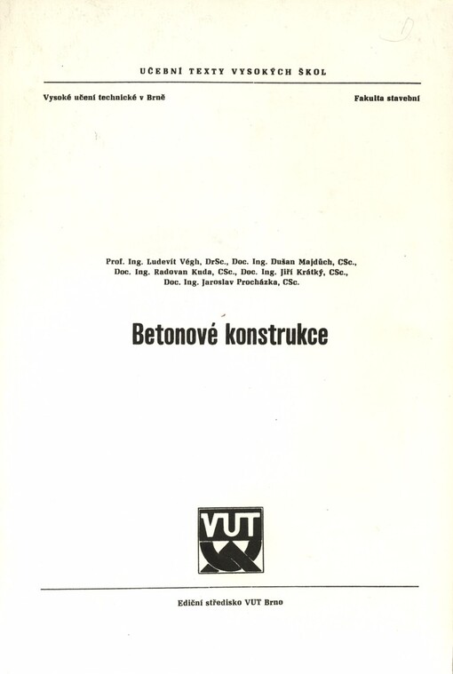 Betonové konstrukce: Určeno pro posl. fak. stavební