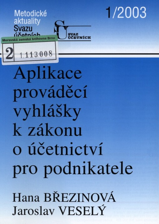Aplikace prováděcí vyhlášky k zákonu o účetnictví pro podnikatele