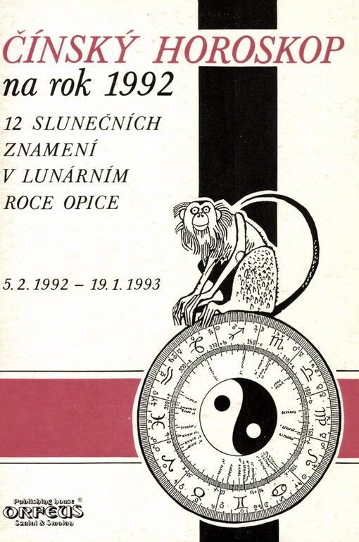 Čínský horoskop: 12 slunečních znamení v lunárním roce Opice : 5. únor 1992 - 19. leden 1993