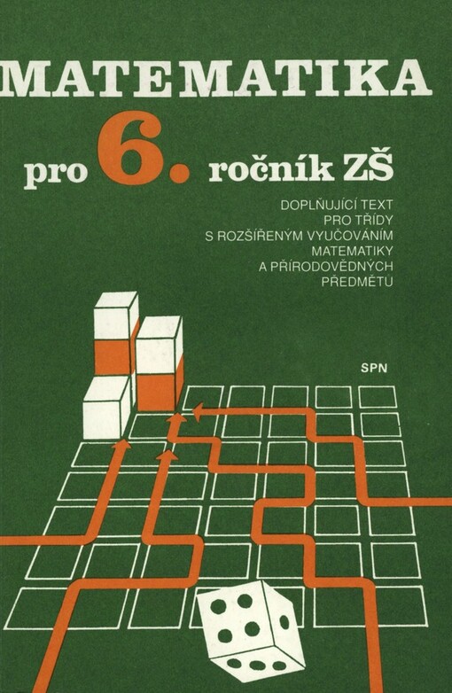 Matematika pro šestý ročník základní školy: Doplňující text pro třídy s rozš. vyučováním matematiky a přírodovědných předmětů