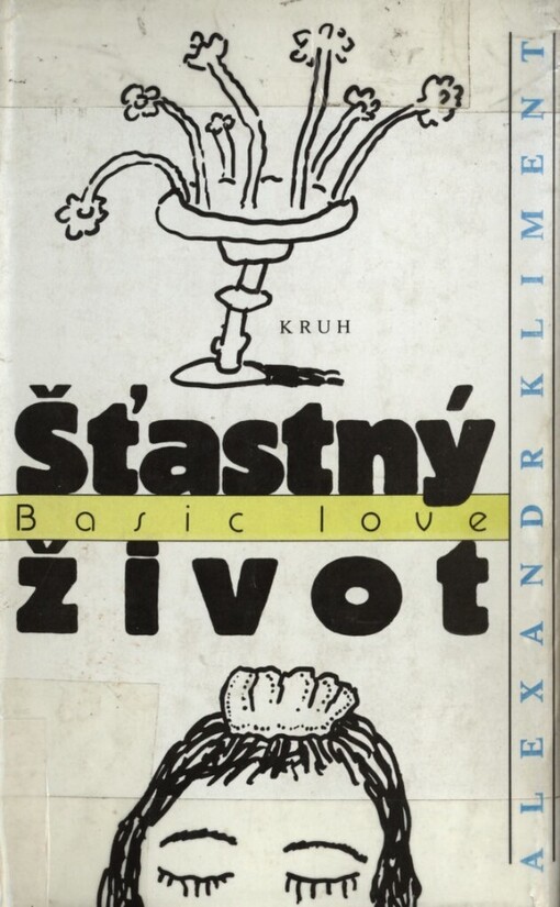 Šťastný život =: Basic love