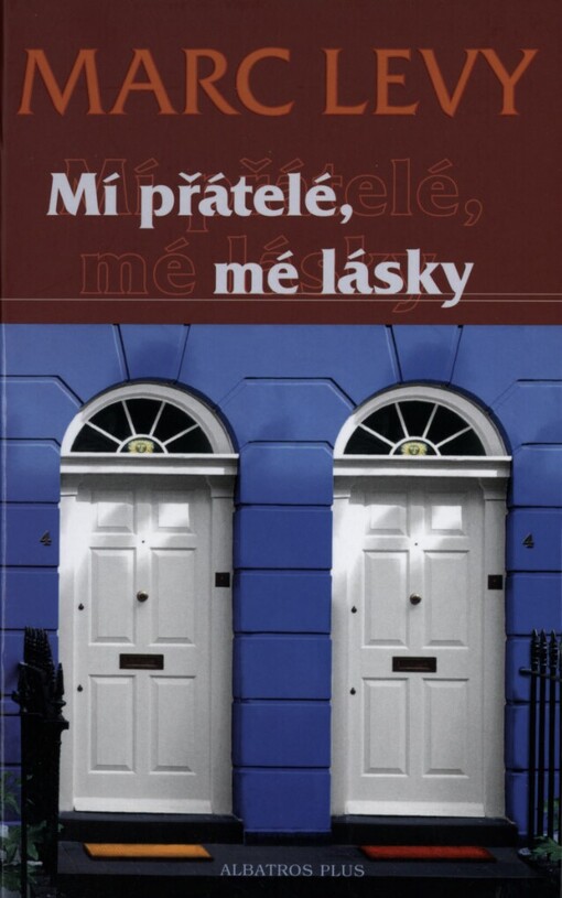 Mí přátelé, mé lásky