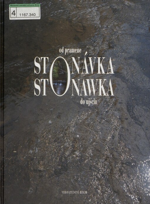 Stonávka od pramene po ústí =: Stonawka od źródła do ujścia