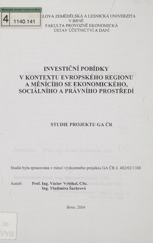Investiční pobídky v kontextu evropského regionu a měnícího se ekonomického, sociálního a právního prostředí: studie projektu GA ČR č. 402/02/1388
