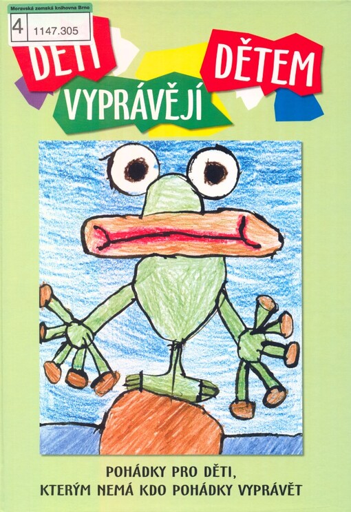 Děti vyprávějí dětem: pohádky pro děti, kterým nemá kdo pohádky vyprávět