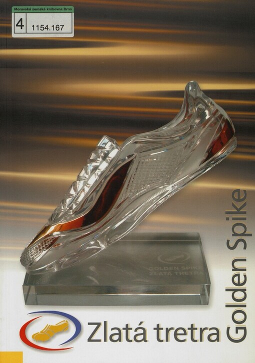 Zlatá tretra: 80 let vítkovické atletiky = Golden Spike : 80 years of Vítkovice athletics