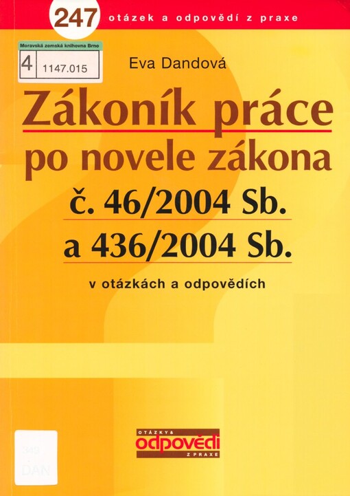 Zákoník práce po novele zákona č. 46/2004 Sb. a 436/2004 Sb. v otázkách a odpovědích