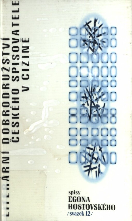 Literární dobrodružství českého spisovatele v cizině: (aneb o ctihodném povolání kouzla zbaveném)