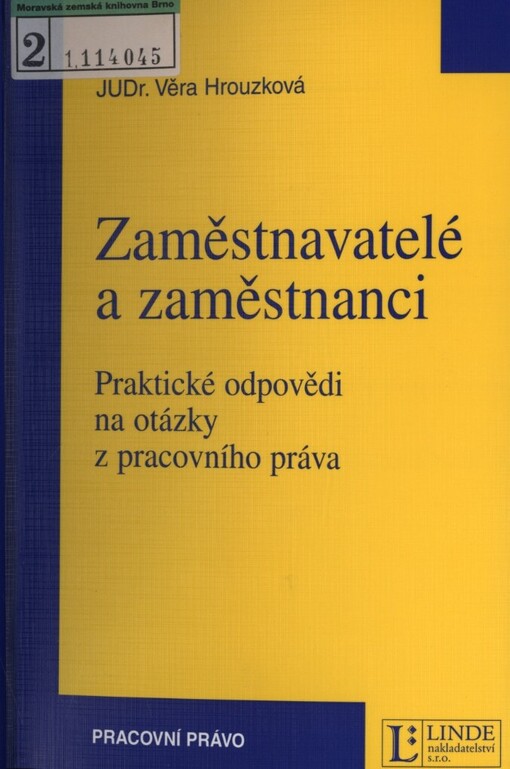 Zaměstnavatelé a zaměstnanci: praktické odpovědi na otázky z pracovního práva