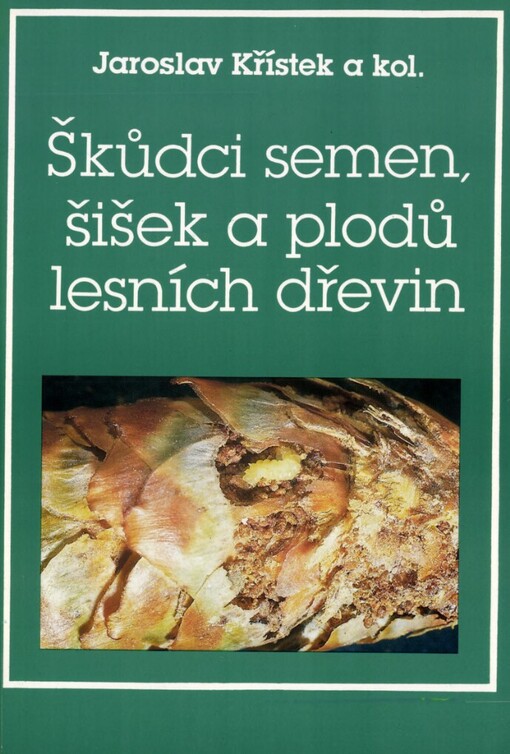 Škůdci semen, šišek a plodů lesních dřevin