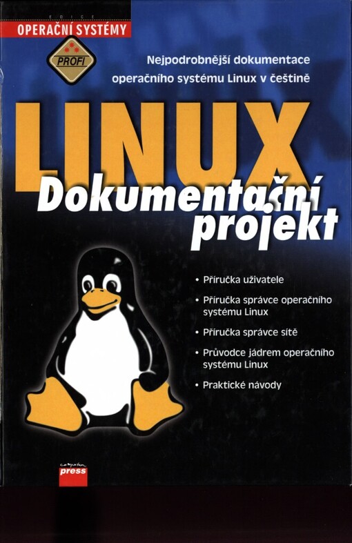 Linux: dokumentační projekt : nejpodrobnější dokumentace operačního systému Linux v češtině