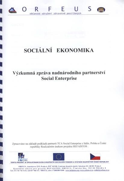 Sociální ekonomika : výzkumná zpráva nadnárodního partnerství Social Enterprise