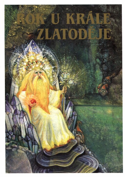 Rok u krále Zlatoděje: pohádky a pověsti z Náchodska