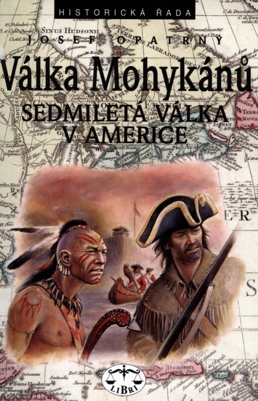 Válka Mohykánů: sedmiletá válka v Americe