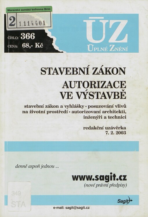 Stavební zákon: Autorizace ve výstavbě : stavbení zákon a vyhlášky, posuzování vlivů na životní prostředí, autorizovaní architekti, inženýři a technici : redakční uzávěrka 7.2.2003