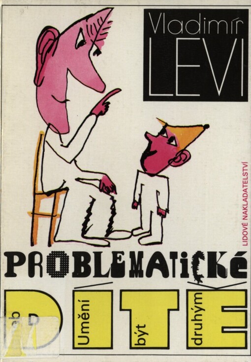 Problematické dítě, aneb, Umění být druhým
