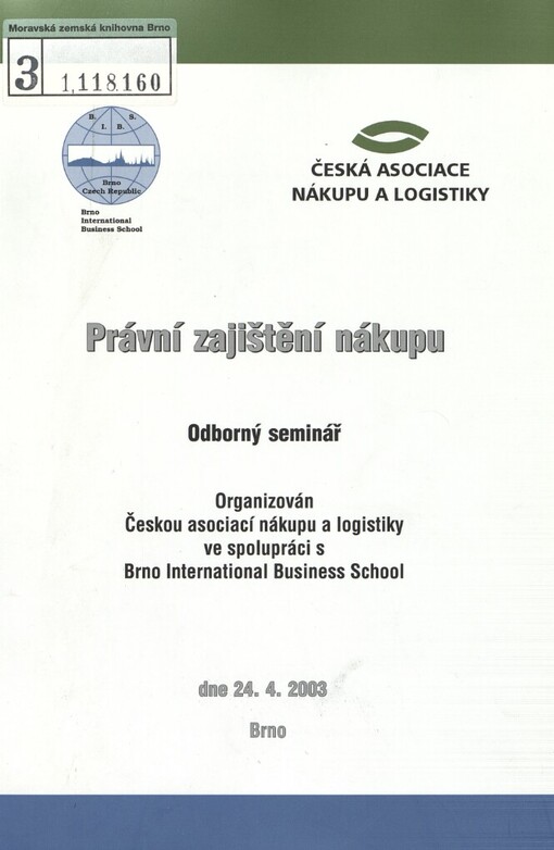 Právní zajištění nákupu: odborný seminář : dne 24.4.2003 Brno