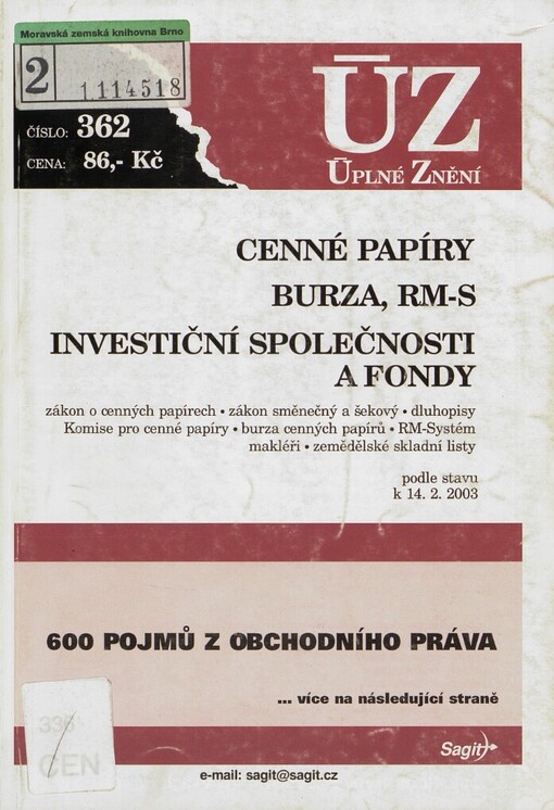 Cenné papíry: Burza, RM-S ; Investiční společnosti a fondy : zákon o cenných papírech, zákon směnečný a šekový, dluhopisy, [...] : podle stavu k 14.2.2003