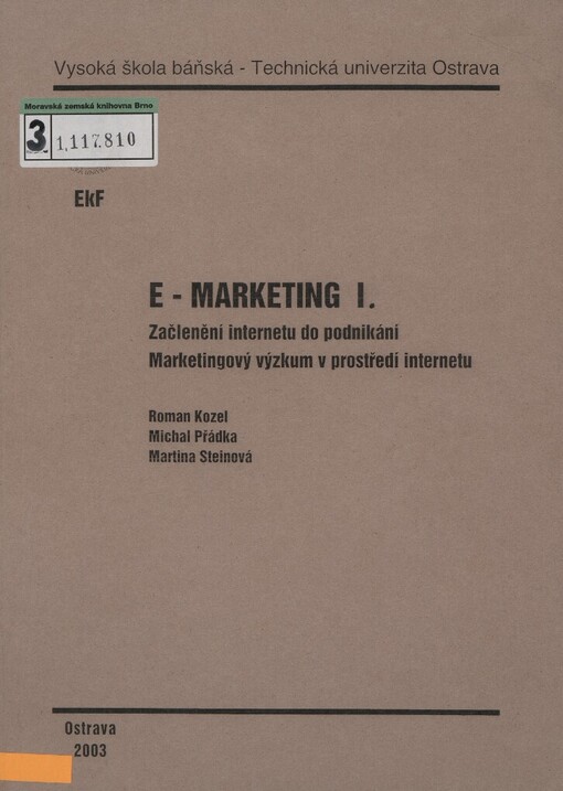 E-marketing I: začlenění internetu do podnikání : marketingový výzkum v prostředí internetu