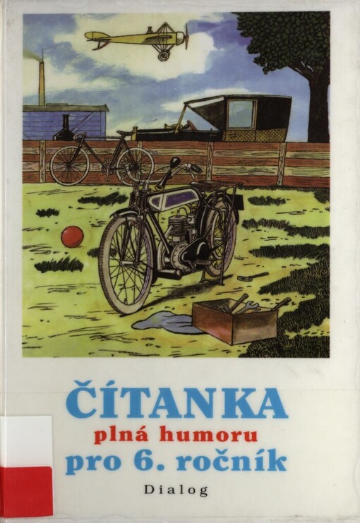 Čítanka plná humoru: cesty za příběhy s dobrodružstvím : výběrové texty literární výchovy pro 6. ročník základní školy a pro odpovídající ročník víceletých gymnázií