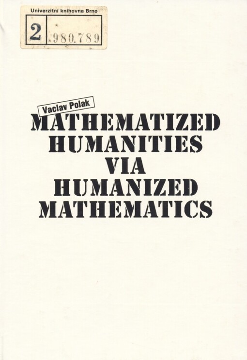 Mathematized Humanities Via Humanized Mathematics