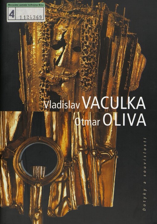 Vladislav Vaculka, Otmar Oliva: dotyky a souvislosti : Dům umění ve Zlíně, 21. října - 3. listopadu 2003 : [katalog výstavy