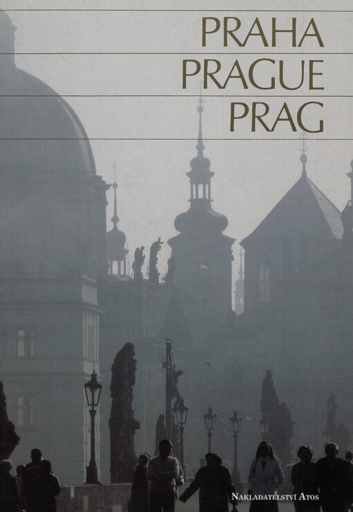 Praha =: Prague = Prag