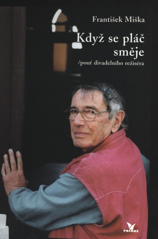 Když se pláč směje: pouť divadelního režiséra