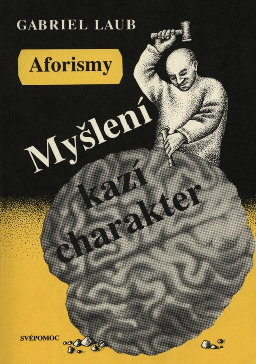 Myšlení kazí charakter: aforismy