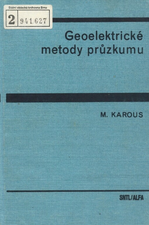 Geoelektrické metody průzkumu: celostátní vysokoškolská učebnice pro studenty přírodovědeckcých fakult skupiny studijních oborů 12 geologické vědy